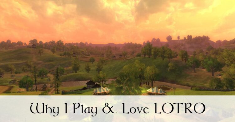 LOTRO: Why I Play, and love, Lord of the Rings Online