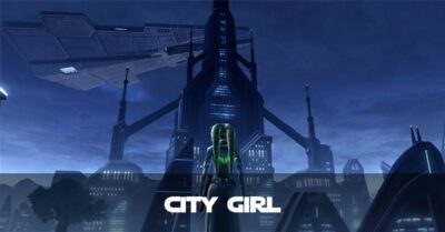 City Girl - Talitha'koum - SWTOR FanFiction