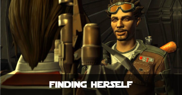 Finding Herself - SWTOR FanFiction