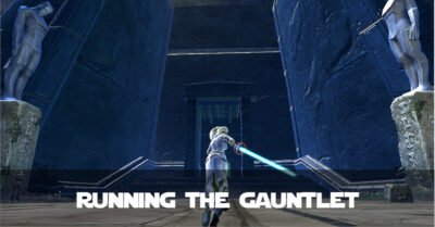 Running the Gauntlet - Talitha'koum - SWTOR FanFiction
