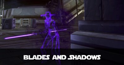 Blades and Shadows - Talitha'koum - SWTOR FanFiction