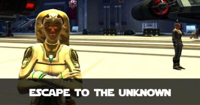Escape to the Unknown - Talitha'koum - SWTOR FanFiction