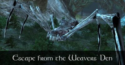 Escape from the Weavers Den - Old Forest -Caethir - LOTRO - FanFiction