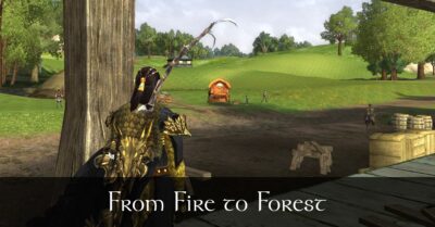 From Fire to Forest - Caethir - LOTRO FanFiction