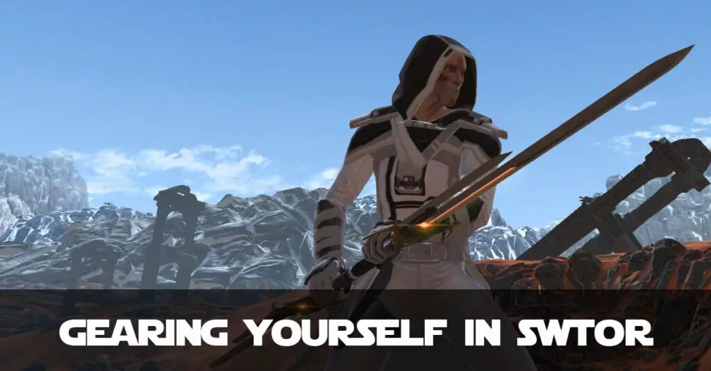 A Beginners Guide to Gearing Yourself in SWTOR