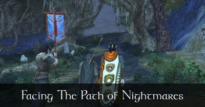 Facing the Path of Nightmares - Caethir - LOTRO FanFiction