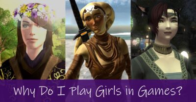 Why do Men Play Females in MMOs and other Games? And why do I?