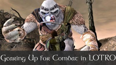 LOTRO Gearing Beginners Guide - How to Improve Your Combat Stats in LOTRO