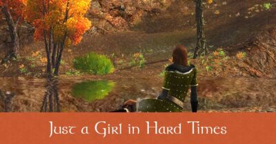 Just a Girl in Hard Times - LOTRO FanFiction