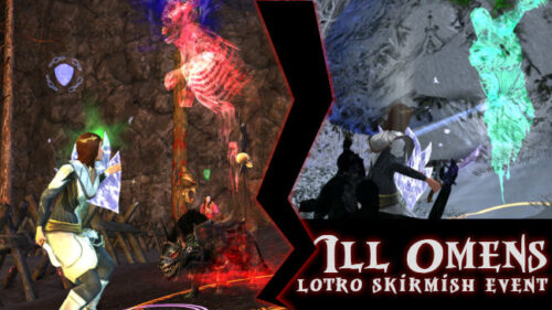 LOTRO Ill Omens Skirmish Event Guide by FibroJedi
