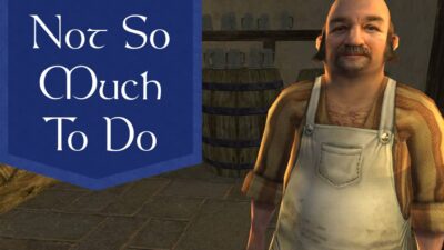 Not So Much To Do - LOTRO FanFiction at the Prancing Pony Inn