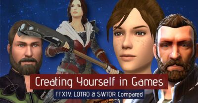 Creating / Making Yourself as a Character in Games - comparison of FFXIV, LOTRO and SWTOR