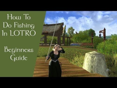 Watch: How To Do Fishing In LOTRO