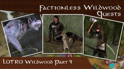 LOTRO Factionless Quests Wildwood of Breeland - Wildwood Dailies