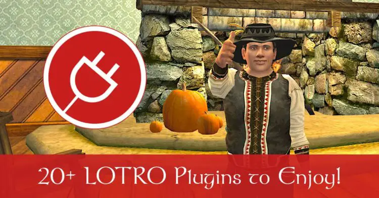 Over 20 LOTRO Plugins and Addons for you to enjoy, here's my guide!
