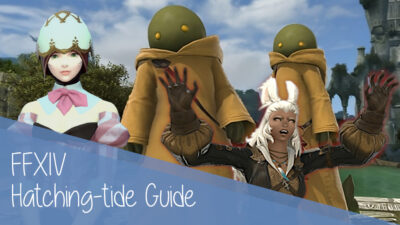 Hatching-tide 2023 FFXIV, FF14 Easter/Spring Event Guide