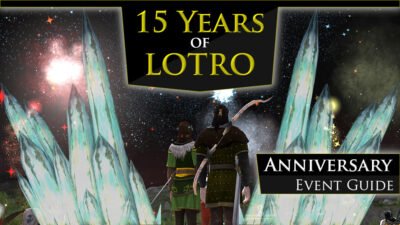 LOTRO Anniversary Event Guide - Quests, Reward and special LOTRO gifts to the Community.