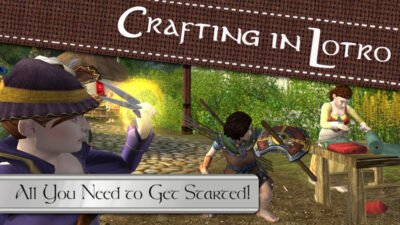 LOTRO Crafting Guide - How to Get Started Beginners Guide