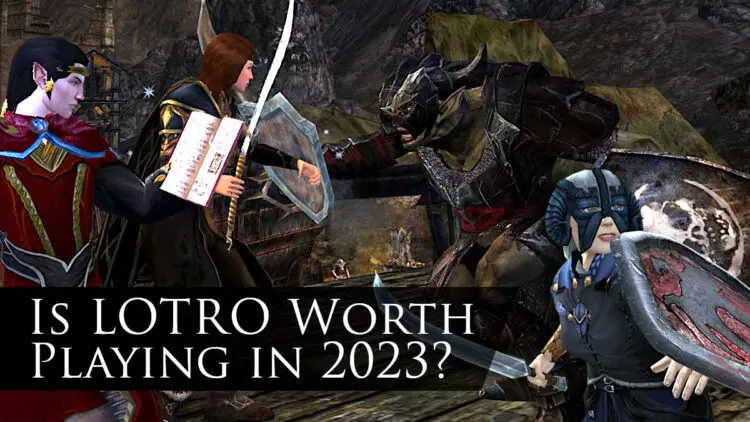 Is LOTRO worth playing in 2023? Should I play The Lord of the Rings Online in 2023?