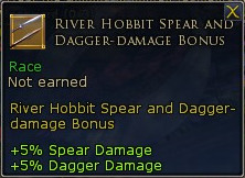 Racial Trait: River Hobbit Spear and Dagger-damage Bonus.