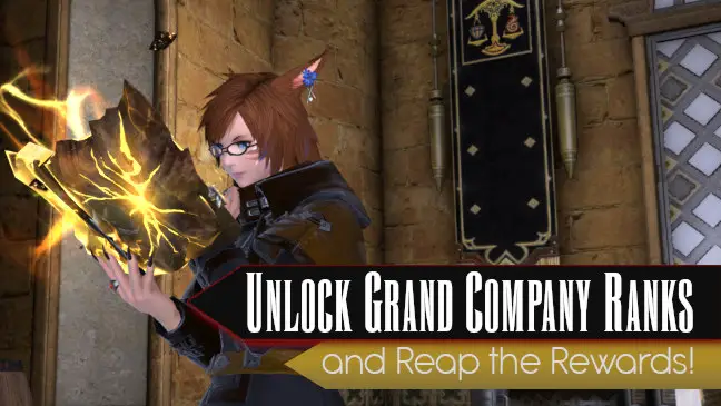 Unlock FFXIV Grand Company Ranks - Reap the Rewards | Guide to GC Ranks and Promotion