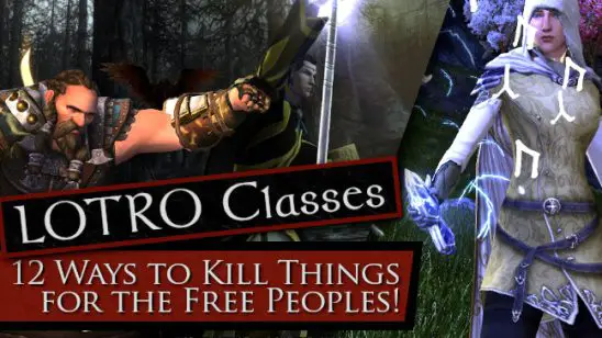 LOTRO Classes Guide & Overview | What's the best LOTRO Class? Is there one?