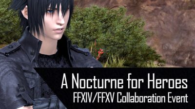 FFXIV A Nocturne for Heroes Event Guide | FFXIV-FFXV Collaboration | Noctis Event