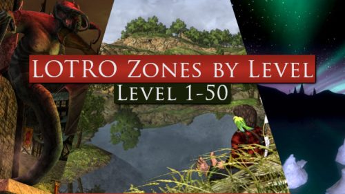 My Guide to LOTRO Zones by Level | From Level 1 to 50