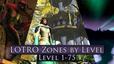 My Guide to LOTRO Zones by Level | From Level 1 to 75 - Which LOTRO regions can I quest in at my current level?